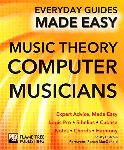 Beispielbild fr Music Theory for Computer Musicians: Expert Advice, Made Easy (Everyday Guides Made Easy) zum Verkauf von HPB-Ruby