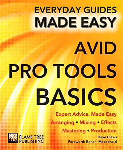 Imagen de archivo de Avid Pro Tools Basics: Expert Advice, Made Easy (Everyday Guides Made Easy) a la venta por AwesomeBooks