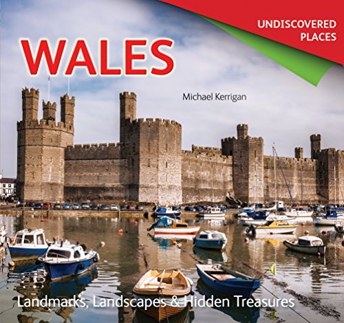 Beispielbild fr Wales Undiscovered: Landmarks, Landscapes & Hidden Treasures (Undiscovered Places) zum Verkauf von WorldofBooks