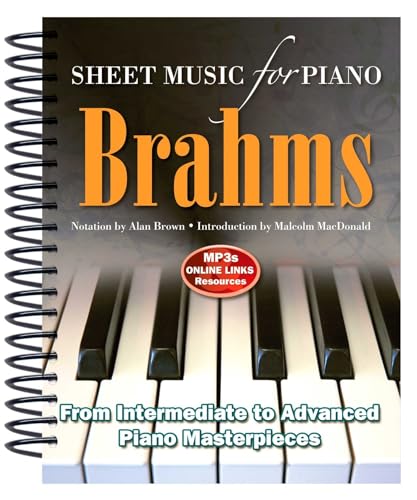 9781783614240: Brahms: Sheet Music for Piano: From Intermediate to Advanced; Over 25 masterpieces