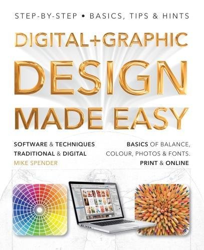 Beispielbild fr Digital + Graphic Design Made Easy (Made Easy (Art)) zum Verkauf von HPB-Red