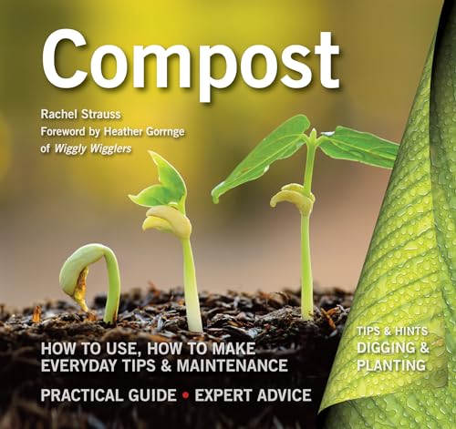 Beispielbild fr Compost: How to Use, How to Make, Everyday Tips (Digging and Planting) zum Verkauf von WorldofBooks