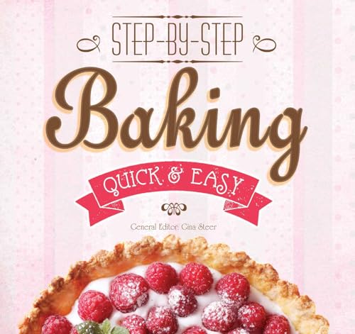 Beispielbild fr Baking: Step-by-Step, Quick &?Easy (Quick & Easy, Proven Recipes) zum Verkauf von WorldofBooks