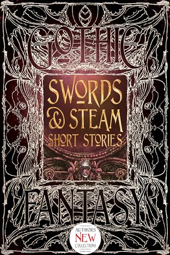 Beispielbild fr Swords &amp; Steam Short Stories zum Verkauf von Blackwell's