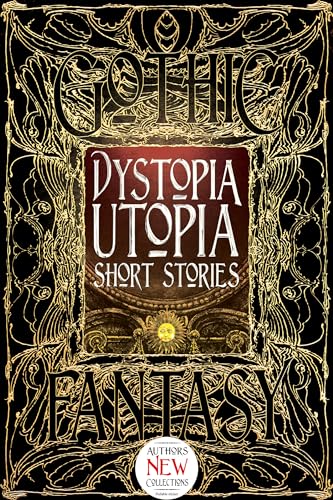 9781783619986: Dystopia Utopia Short Stories (Gothic Fantasy)