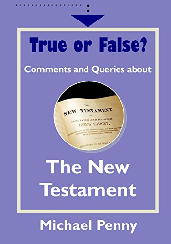Stock image for True or False? Comments and Queries about the New Testament for sale by WorldofBooks