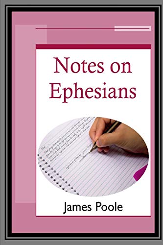 Stock image for Notes on Ephesians for sale by Lucky's Textbooks