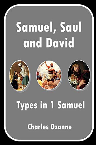 Stock image for Samuel, Saul and David: Types in 1 Samuel for sale by GF Books, Inc.