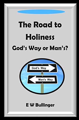 Imagen de archivo de The Road to Holiness: God's Way or Man's? a la venta por GF Books, Inc.