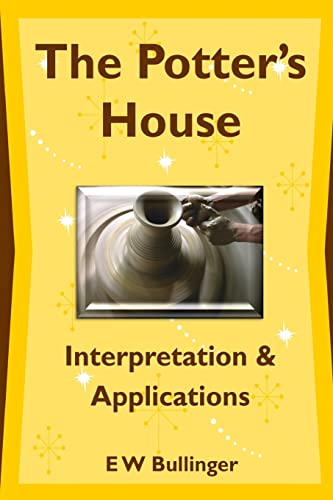 Beispielbild fr The Potter?s House: Interpretation and Applications zum Verkauf von GF Books, Inc.