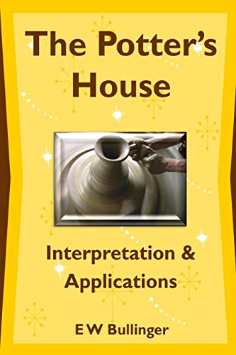 Imagen de archivo de The Potter?s House: Interpretation and Applications a la venta por GF Books, Inc.