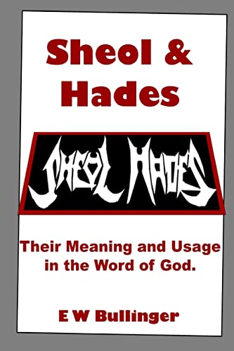 Beispielbild fr Sheol and Hades: Their Meaning and Usage in the Word of God zum Verkauf von GF Books, Inc.