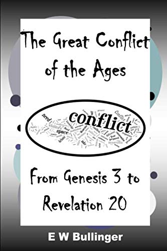 Stock image for The Great Conflict of the Ages: From Genesis 3 to Revelation 20 for sale by Books Unplugged