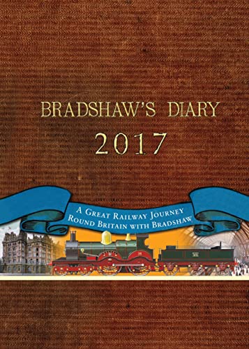 Stock image for Bradshawâ  s Diary 2017: A Great Railway Journey Round Britain with Bradshaw for sale by WorldofBooks