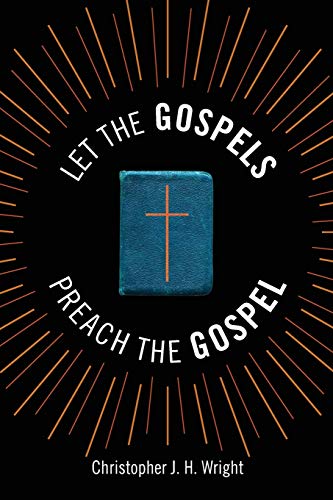 Beispielbild fr Let the Gospels Preach the Gospel: Sermons around the Cross zum Verkauf von WorldofBooks