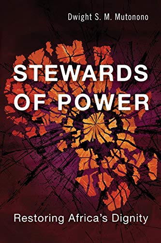 Stock image for Stewards of Power: Restoring Africa's Dignity for sale by GF Books, Inc.