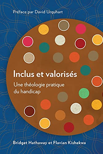 9781783687657: Inclus et valoriss: Une thologie pratique du handicap