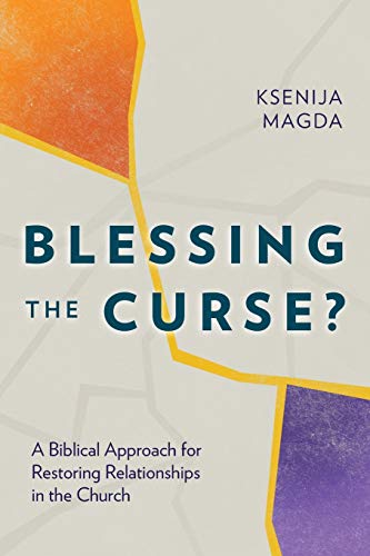 Stock image for Blessing the Curse?: A Biblical Approach for Restoring Relationships in the Church for sale by HPB-Red