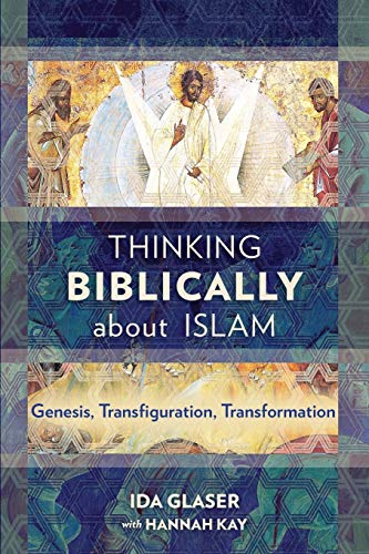 Imagen de archivo de Thinking Biblically about Islam: Genesis, Transfiguration, Transformation a la venta por BooksRun