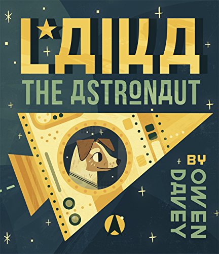 Beispielbild fr Laika the Astronaut zum Verkauf von AwesomeBooks