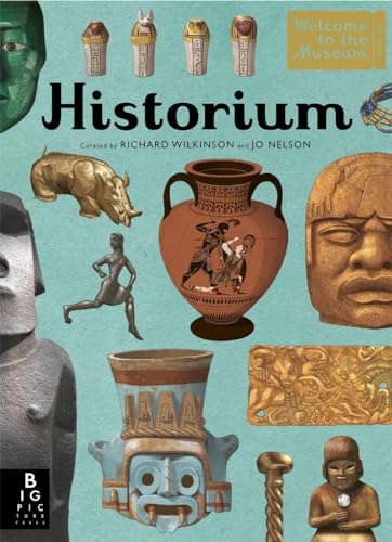 9781783701889: Historium: With new foreword by Sir Tony Robinson (Welcome To The Museum)