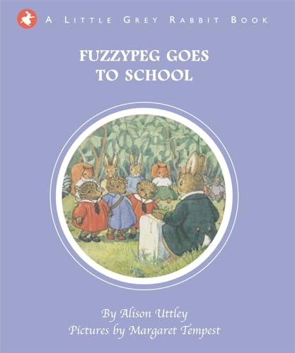 Stock image for Little Grey Rabbit: Fuzzypeg Goes to School for sale by WorldofBooks