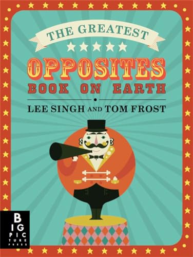 9781783702480: The Greatest Opposites Book on Earth