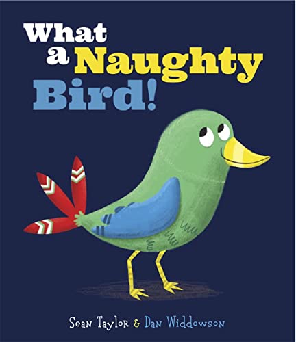 Stock image for WHAT A NAUGHTY BIRD for sale by Revaluation Books
