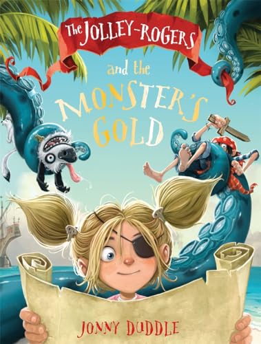 Beispielbild fr Jolley Roger's and the Monster's Gold (Jonny Duddle) zum Verkauf von WorldofBooks