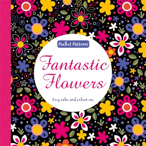 Beispielbild fr Fantastic Flowers: Pocket Patterns zum Verkauf von WorldofBooks