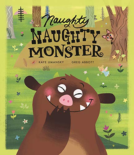Stock image for Naughty Naughty Monster for sale by Powell's Bookstores Chicago, ABAA