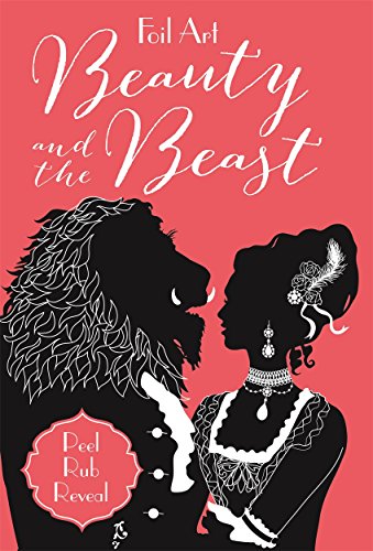 Stock image for Foil Art: Beauty & the Beast for sale by Powell's Bookstores Chicago, ABAA
