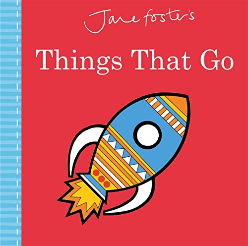 Beispielbild fr Jane Foster's Things That Go zum Verkauf von WorldofBooks