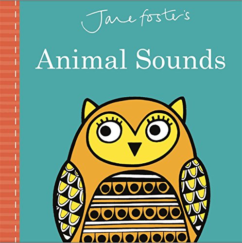 Beispielbild fr Jane Foster's Animal Sounds (Jane Foster Books) zum Verkauf von WorldofBooks