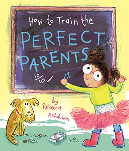 Beispielbild fr How to Train the Perfect Parents zum Verkauf von WorldofBooks