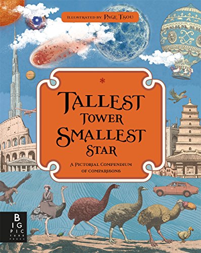 Beispielbild fr Tallest Tower, Smallest Star: A Pictorial Compendium of Comparisons zum Verkauf von WorldofBooks