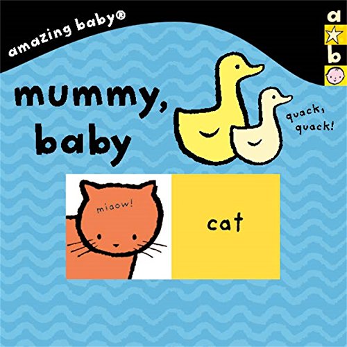 Beispielbild fr Amazing Baby: Mummy Baby: Amazing Baby (Emma Dodd Series) zum Verkauf von WorldofBooks