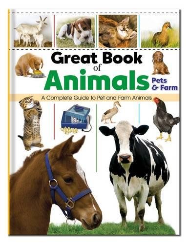 Imagen de archivo de Great Books of Animals : Pets & Farm : A Complete Guide to Pet and Farm Animals a la venta por Buchpark