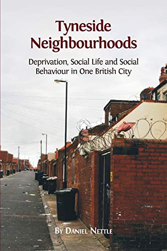 Imagen de archivo de Tyneside Neighbourhoods Deprivation, Social Life and Social Behaviour in one British City a la venta por PBShop.store US