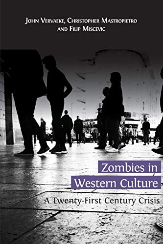 Beispielbild fr Zombies in Western Culture: A Twenty-First Century Crisis zum Verkauf von Russell Books