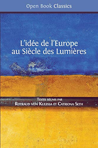 Imagen de archivo de L'ide de l'Europe: au Sicle des Lumires (Open Book Classics) (French Edition) a la venta por Books Unplugged