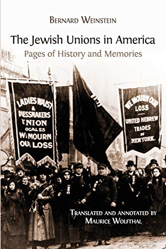 Beispielbild fr The Jewish Unions in America: Pages of History and Memories zum Verkauf von Russell Books