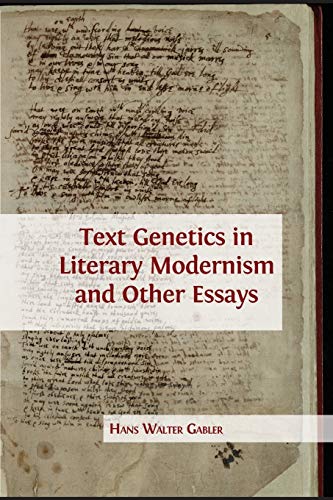 Beispielbild fr Text Genetics in Literary Modernism and other Essays zum Verkauf von PBShop.store US