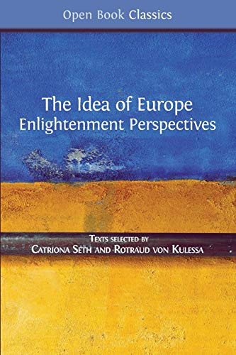 Stock image for The Idea of Europe Enlightenment Perspectives 7 Open Book Classics for sale by PBShop.store US