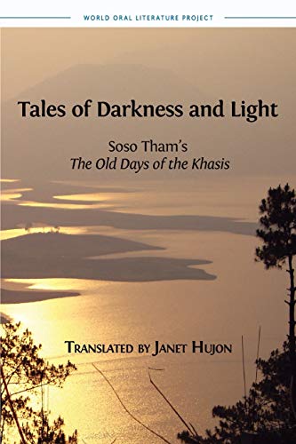 Stock image for Tales of Darkness and Light Soso Tham's The Old Days of the Khasis 9 World Oral Literature for sale by PBShop.store US