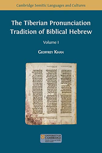 Stock image for The Tiberian Pronunciation Tradition of Biblical Hebrew, Volume 1 (Semitic Languages and Cultures) for sale by GF Books, Inc.