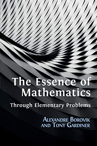 Beispielbild fr The Essence of Mathematics Through Elementary Problems zum Verkauf von Russell Books