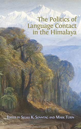 Imagen de archivo de The Politics of Language Contact in the Himalaya a la venta por GF Books, Inc.