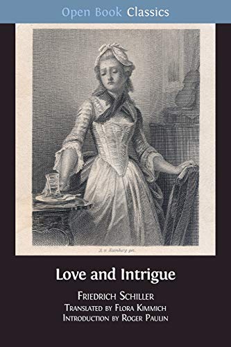 Stock image for Love and Intrigue: A Bourgeois Tragedy (11) (Open Book Classics) for sale by Books From California