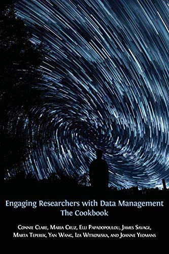 Beispielbild fr Engaging Researchers with Data Management: The Cookbook zum Verkauf von Russell Books